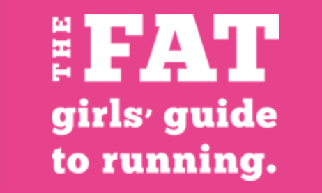 Fat Girls Guide to Running