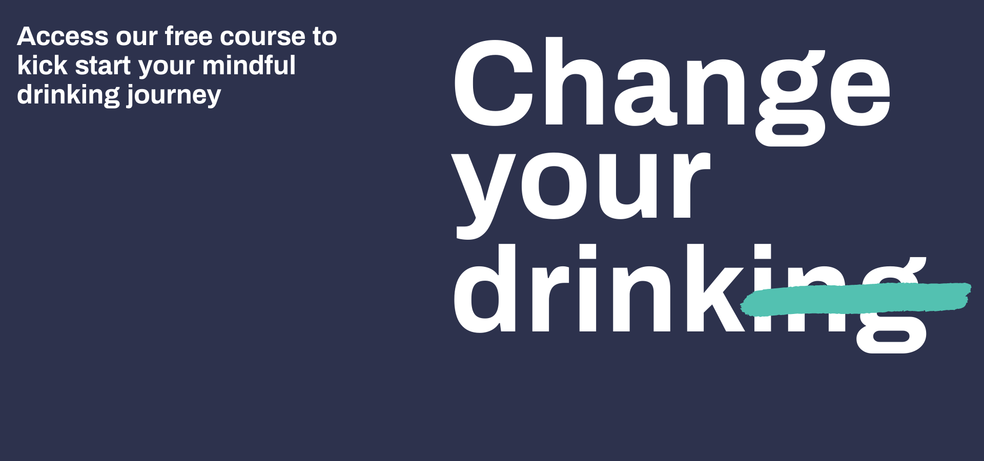 Change your drinking